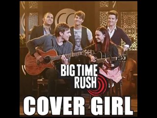 big time rush - cover girl (big time double date version) [single]