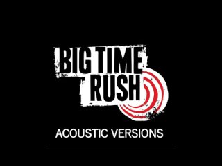 big time rush - stuck (acoustic)